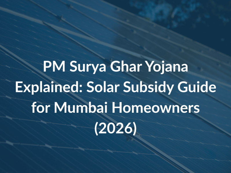 PM Surya Ghar Yojana Explained Solar Subsidy Guide for Mumbai Homeowners (2026)